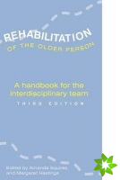 REHABILITATION OF THE OLDER PERSON