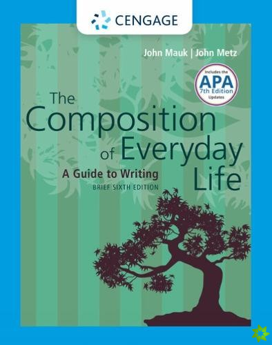 Composition of Everyday Life, Brief with APA 7e Updates