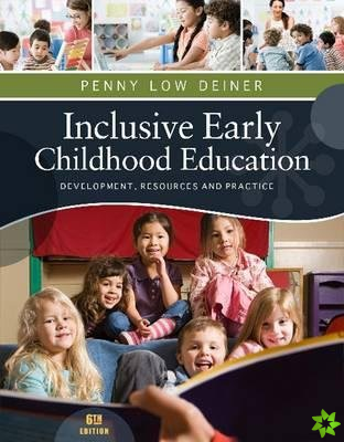 Inclusive Early Childhood Education : Development, Resources, and Practice