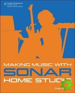 Making Music with SONAR Home Studio