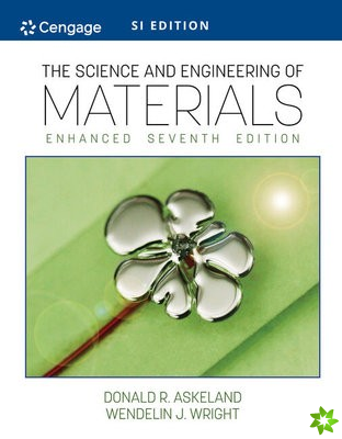 Science and Engineering of Materials, Enhanced, SI Edition