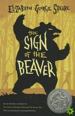 Sign of the Beaver: A Newbery Honor Award Winner