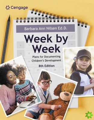 Week by Week: Plans for Documenting Children's Development