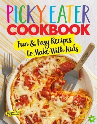Picky Eater Cookbook