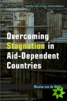 Overcoming Stagnation in Aid-Dependent Countries
