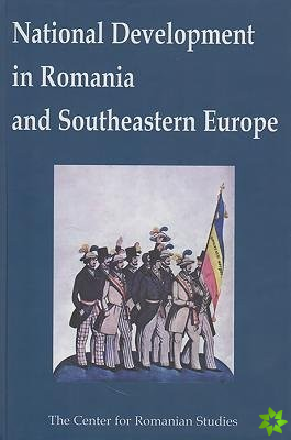 National Development in Romania and Southeastern Europe