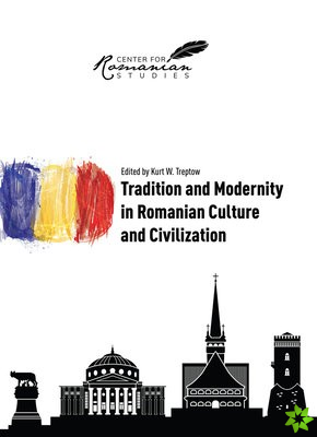 Tradition and Modernity in Romanian Culture and Civilization