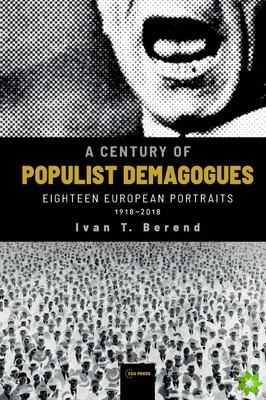 Century of Populist Demagogues