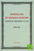 Meddling in Middle Europe