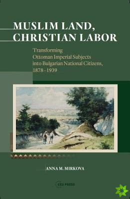 Muslim Land, Christian Labor