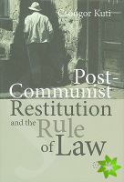 Post-Communist Restitution and the Rule of Law