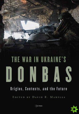 War in Ukraines Donbas