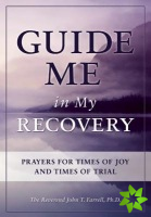 Guide Me in My Recovery