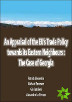 Appraisal of the EU's Trade Policy Towards Its Eastern Neighbours
