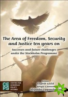 Area of Freedom, Security and Justice Ten Years on