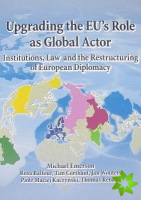 Upgrading the EU's Role as Global Actor