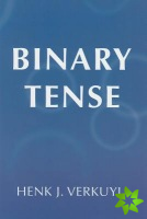 Binary Tense