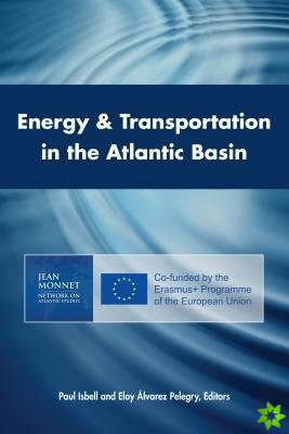 Energy & Transportation in the Atlantic Basin