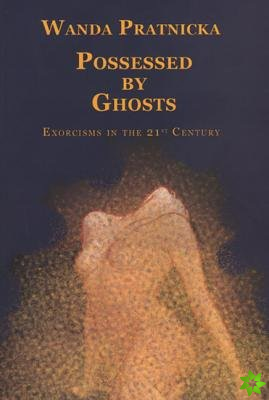 Possessed by Ghosts
