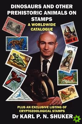Dinosaurs and Other Prehistoric Animals on Stamps - A Worldwide Catalogue
