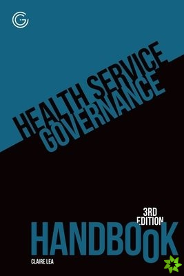 Health Service Governance Handbook, 3rd edition