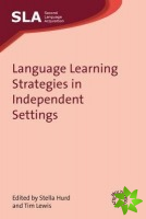 Language Learning Strategies in Independent Settings