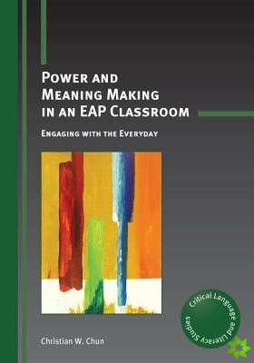 Power and Meaning Making in an EAP Classroom
