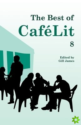 Best of CafeLit 8