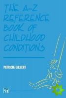 A-Z Reference Book of Childhood Conditions