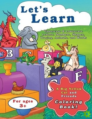Let's Learn Uppercase & Lowercase Letters, Numbers, Shapes, Tracing, Animals, and Words