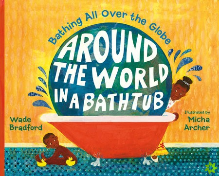 Around the World in a Bathtub