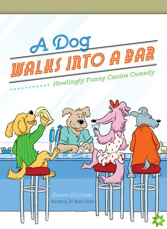 Dog Walks Into a Bar...