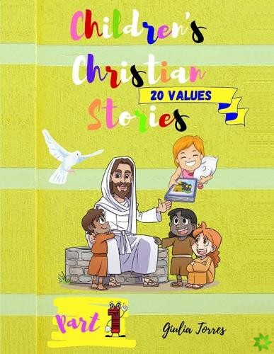 CHILDREN'S CHRISTIAN STORIES ( part 1 )