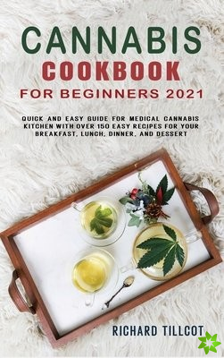 Cannabis Cookbook for Beginners 2021