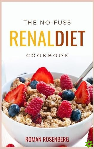 No-Fuss Renal Diet Cookbook