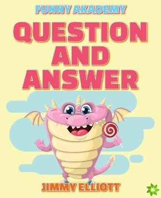 Question and Answer - 150 PAGES A Hilarious, Interactive, Crazy, Silly Wacky Question Scenario Game Book Family Gift Ideas For Kids, Teens And Adults
