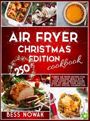 Air Fryer Christmas Edition Cookbook
