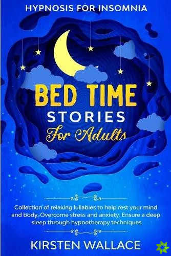 Bedtime Stories for Adults - Hypnosis for Insomnia