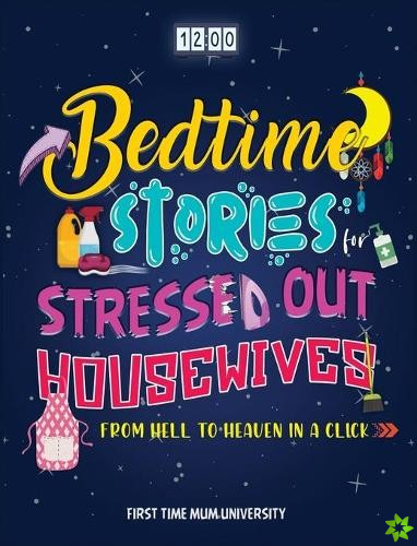 Bedtime Stories for Stressed Out Housewives
