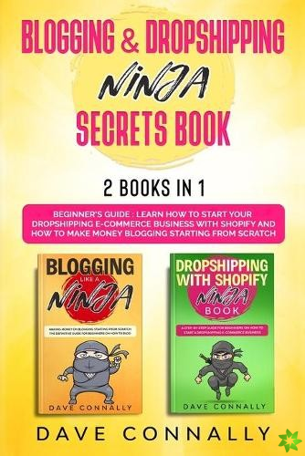 Blogging and Dropshipping Ninja Secrets Book