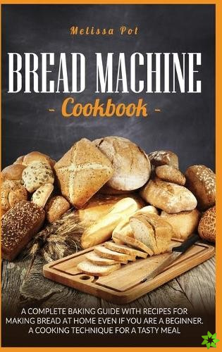 Bread Machine Cookbook