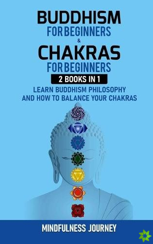 Buddhism for Beginnners and Chakras for Beginnners