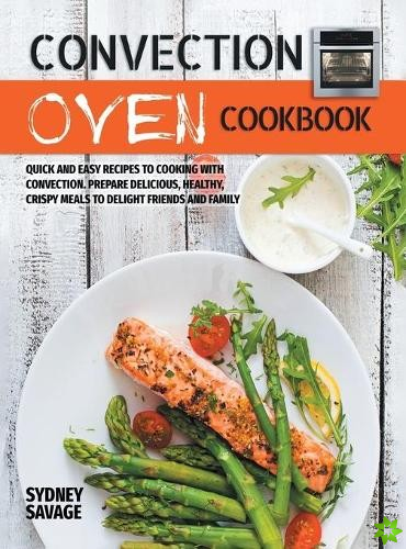 Convection Oven Cookbook