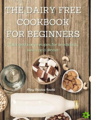 Dairy Free Cookbook for Beginners