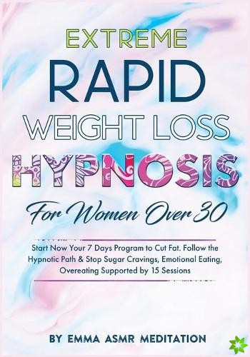 Extreme Rapid Weight Loss Hypnosis For Women Over 30