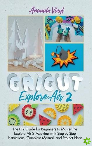 Fantastic Cricut Explore Air 2