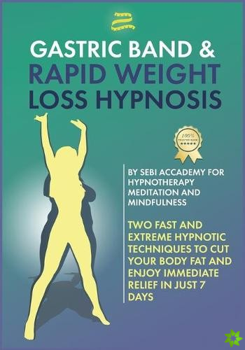 Gastric Band & Rapid Weight Loss Hypnosis