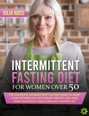 Intermittent Fasting Diet For Women Over 50
