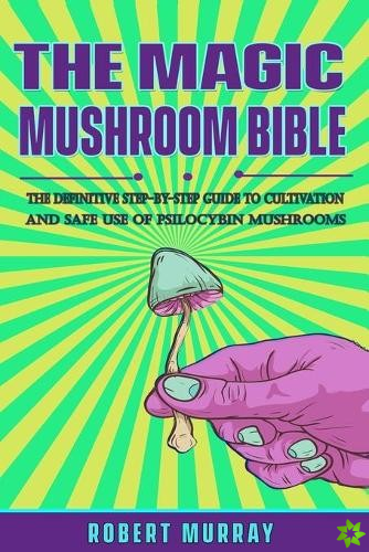 Magic Mushroom Bible