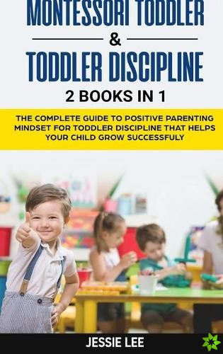 Montessori Toddler and Toddler Discipline